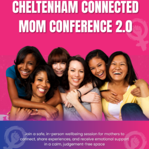 Cheltenham Connected Mom Conference 2.0 - Free Ticket